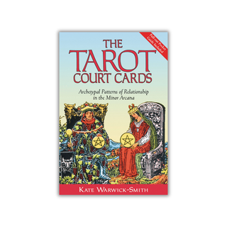 Book cover of 'The Tarot Court Cards' by Kate Warwick-Smith on a white background